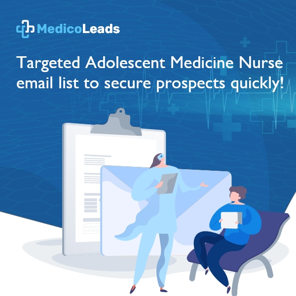 Adolescent Medicine Nurses email list