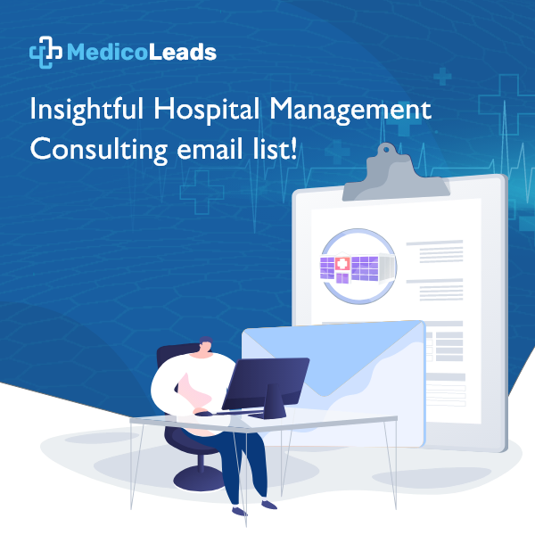 Hospital Management Consulting Email List