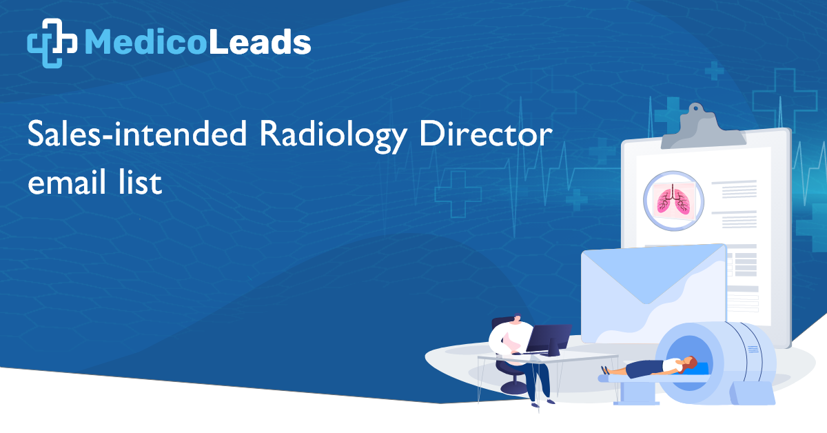 Radiology Director Mailing List Radiology Director Database