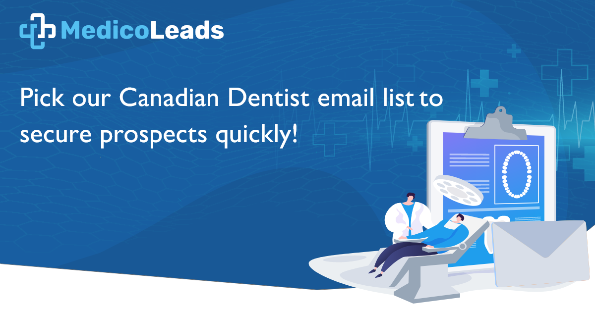 Canadian Dentist Email List Mailing List of Dentists in Canada